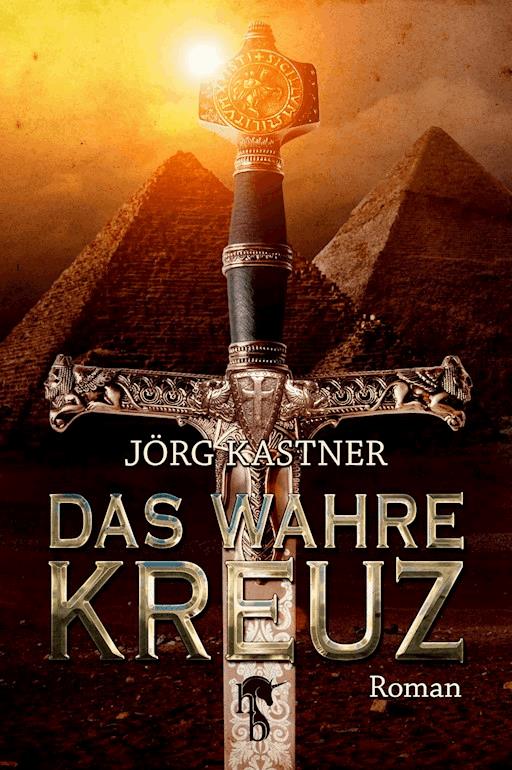 Das Wahre Kreuz - Jörg Kastner - E-Book - Legimi online