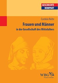 Frauen und Männer in der Gesellschaft des Mittelalters - Cordula Nolte - E-Book