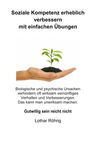 Soziale Kompetenz erheblich verbessern mit einfachen Übungen - Lothar Röhrig - E-Book