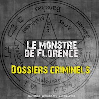 Dossiers Criminels : Le monstre de Florence - John Mac - Hörbuch