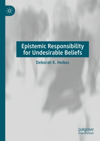 Epistemic Responsibility for Undesirable Beliefs - Deborah K. Heikes - E-Book
