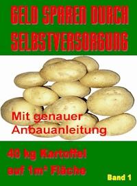 Geld Sparen durch Selbstversorgung Band 1 - Werner J. Marko - E-Book