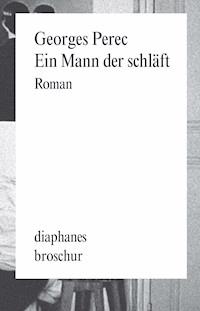 Ein Mann der schläft - Georges Perec - E-Book