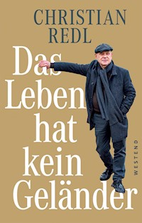Das Leben hat kein Geländer - Christian Redl - E-Book