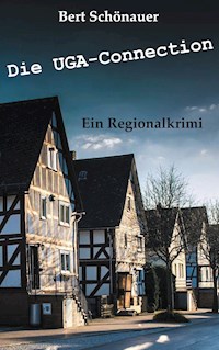 Die UGA-Connection - Bert Schönauer - E-Book