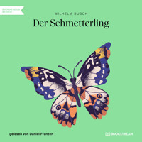Der Schmetterling (Ungekürzt) - Wilhelm Busch - Hörbuch