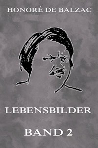 Lebensbilder, Band 2 - Honore de Balzac - E-Book