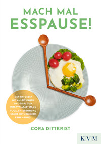 Mach mal Esspause! - Cora Dittkrist - E-Book