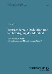 Transzendentale Deduktion und Rechtfertigung der Moralität - Kang Qian - E-Book