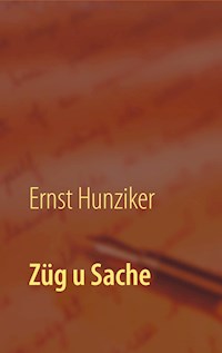 Züg u Sache - Ernst Hunziker - E-Book