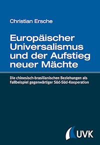 Europäischer Universalismus und der Aufstieg neuer Mächte - Christian Ersche - E-Book