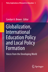Globalization, International Education Policy and Local Policy Formation -  - E-Book