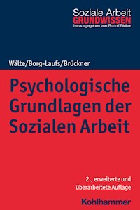Psychologische Grundlagen der Sozialen Arbeit - Burkhart Brückner - E-Book