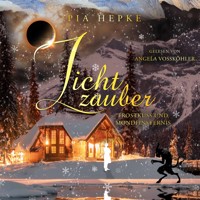 Lichtzauber - Frostkuss und Mondfinsternis - Pia Hepke - Hörbuch