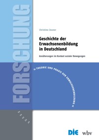 Geschichte der Erwachsenenbildung in Deutschland - Christine Zeuner - kostenlos E-Book