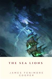 The Sea Lions - James Fenimore Cooper - E-Book