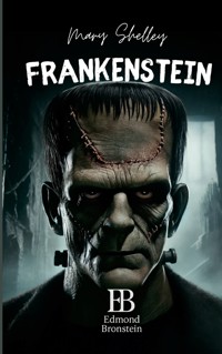 Frankenstein - Mary Shelley - E-Book