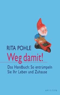 Weg damit! - Rita Pohle - E-Book