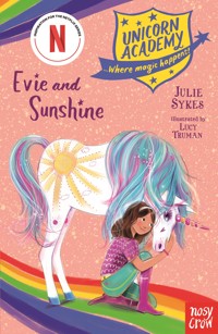 Unicorn Academy: Evie and Sunshine - Julie Sykes - E-Book