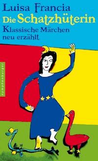Die Schatzhüterin - Luisa Francia - E-Book