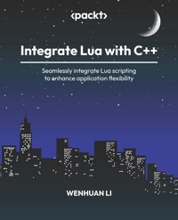 Integrate Lua with C++ - Wenhuan Li - E-Book