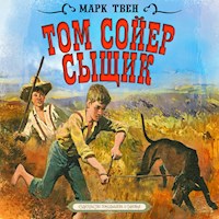 Том Сойер - сыщик - Марк Твен - Hörbuch