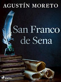 San Franco de Sena - Agustín Moreto - E-Book