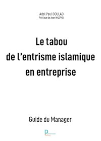 Le tabou de l'entrisme islamique en entreprise - Adel Paul BOULAD - E-Book