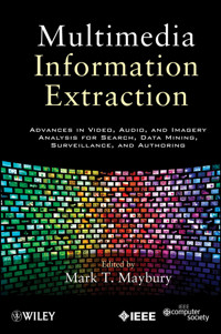 Multimedia Information Extraction - Mark T. Maybury - E-Book