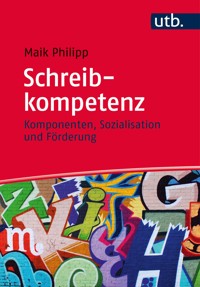 Schreibkompetenz - Maik Philipp - E-Book