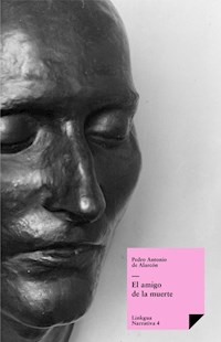 El amigo de la muerte - Pedro Antonio de Alarcón - E-Book
