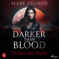 Darker than Blood – Tochter der Nacht - Mary Thorne - Hörbuch