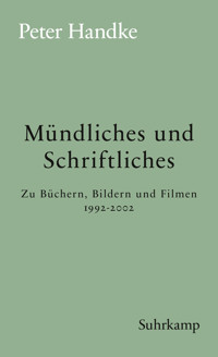 Mündliches und Schriftliches - Peter Handke - E-Book