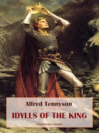 Idylls of the King - Alfred Tennyson - E-Book