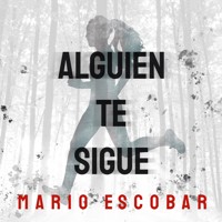 Alguien te sigue - Mario Escobar - Hörbuch