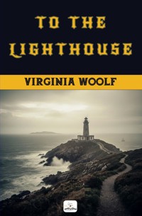 To the Lighthouse - Virginia Woolf - E-Book