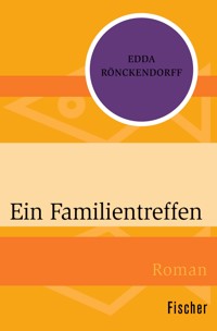 Ein Familientreffen - Edda Rönckendorff - E-Book