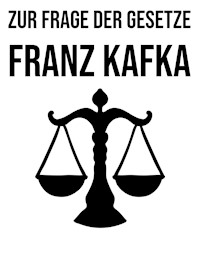 Zur Frage der Gesetze - Franz  kafka - E-Book