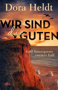 Wir sind die Guten - Dora Heldt - E-Book