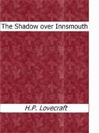 The Shadow over Innsmouth - H. P. Lovecraft - E-Book
