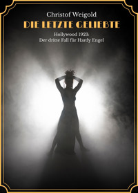 DIE LETZTE GELIEBTE - Christof Weigold - E-Book