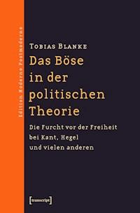 Das Böse in der politischen Theorie - Tobias Blanke - E-Book