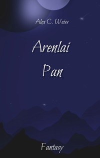 Arenlai Pan - Alex C. Weiss - E-Book
