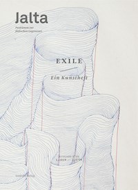 Exile. Ein Kunstheft - Arielle Angel - E-Book