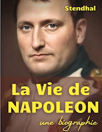 La vie de Napoléon - Stendhal Stendhal - E-Book