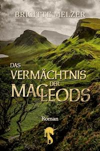 Das Vermächtnis der MacLeods - Brigitte Melzer - E-Book