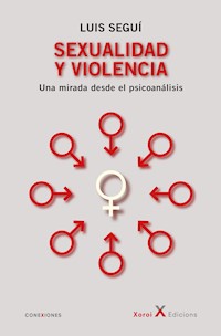 Sexualidad y violencia - Luis Seguí - E-Book