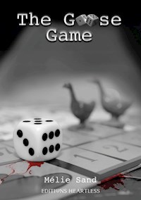 The goose game - Melie Sand - E-Book