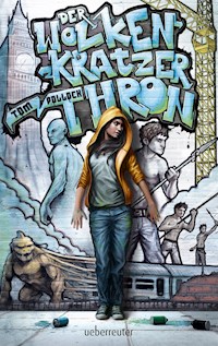 Der Wolkenkratzerthron - Tom Pollock - E-Book