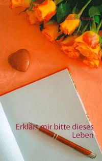 Erklärt mir bitte dieses Leben - Gabriele Kuppe - E-Book
